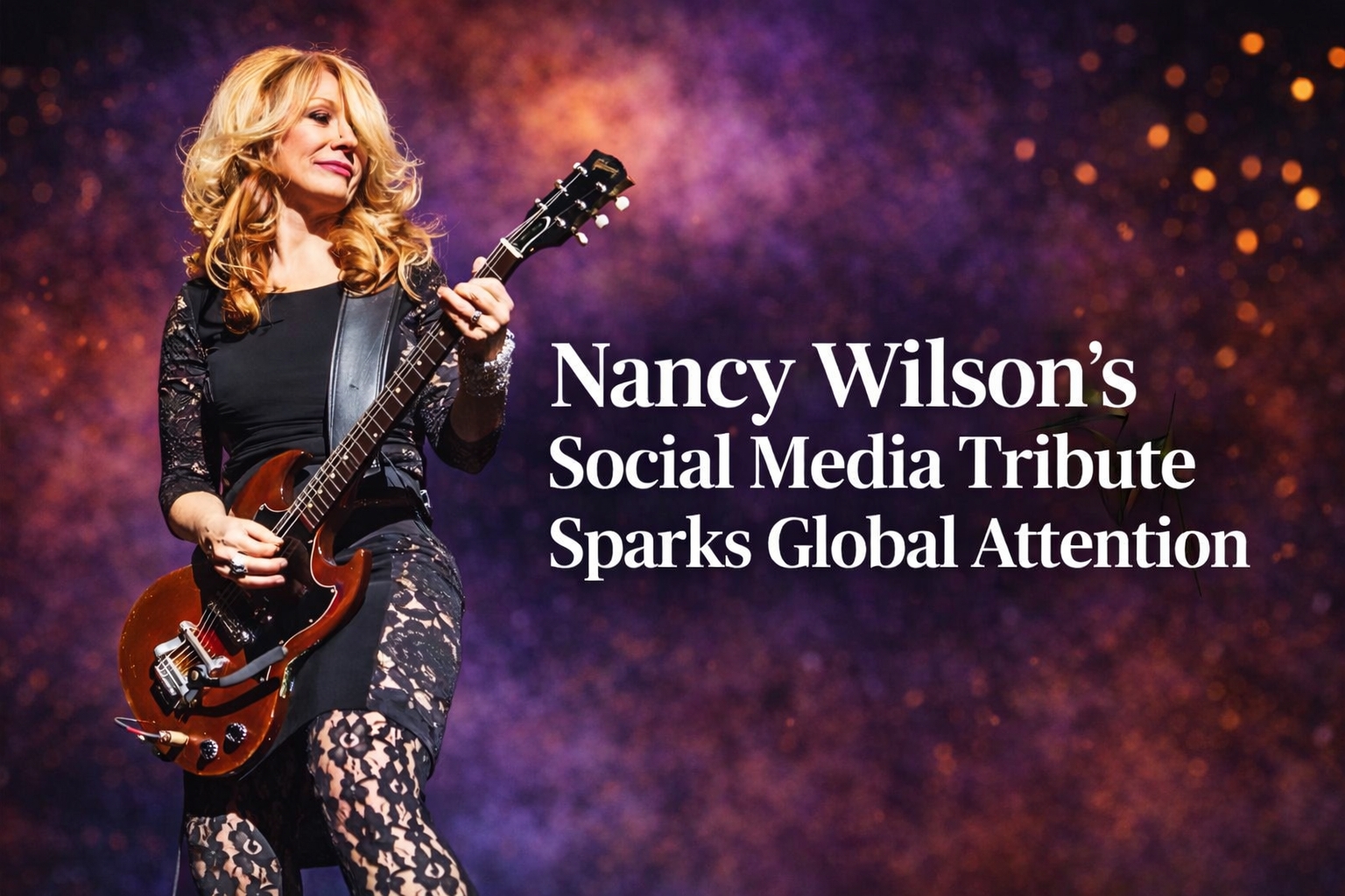 Nancy Wilson’s Social Media Tribute Sparks Global Attention