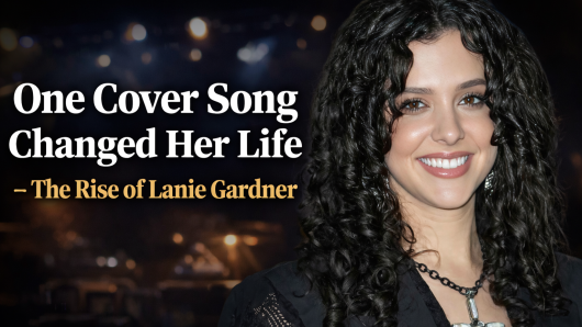 One Cover Song Changed Her Life — The Rise of Lanie Gardner