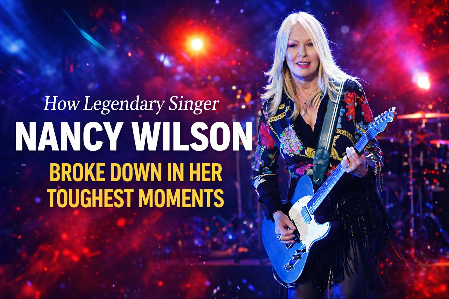 How Legendary Singer Nancy Wilson Broke Down in Her Toughest Moments