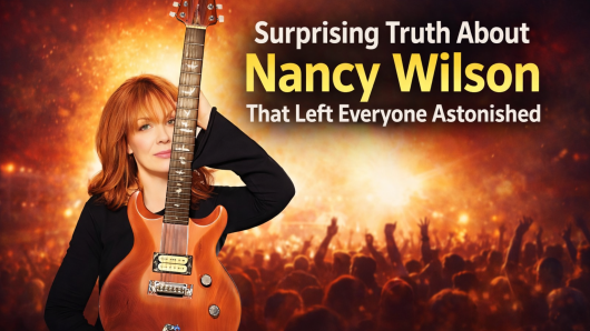 Surprising Truth About Nancy Wilson That Left Everyone Astonished