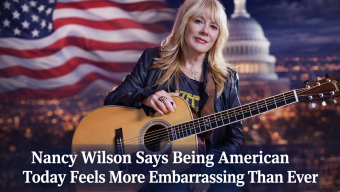 “Nancy Wilson Says Being American Today Feels More Embarrassing Than Ever”
