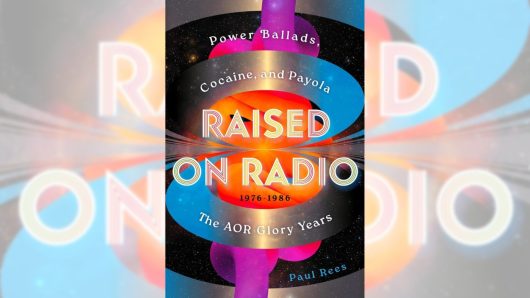 ‘Raised on Radio’ takes a look back at the golden age of AOR music