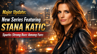 Major Update: New Series Featuring Stana Katic Sparks Strong Buzz Among Fans
