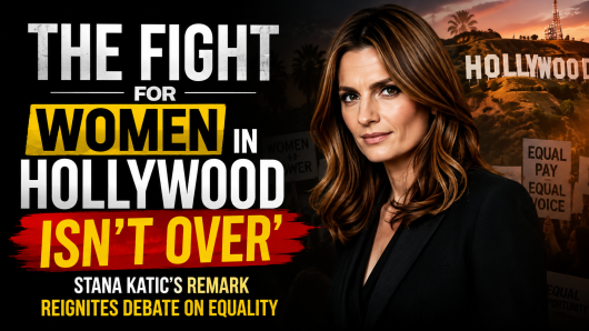 The Fight for Women in Hollywood Isn’t Over’: Stana Katic’s Remark Reignites Debate on Equality