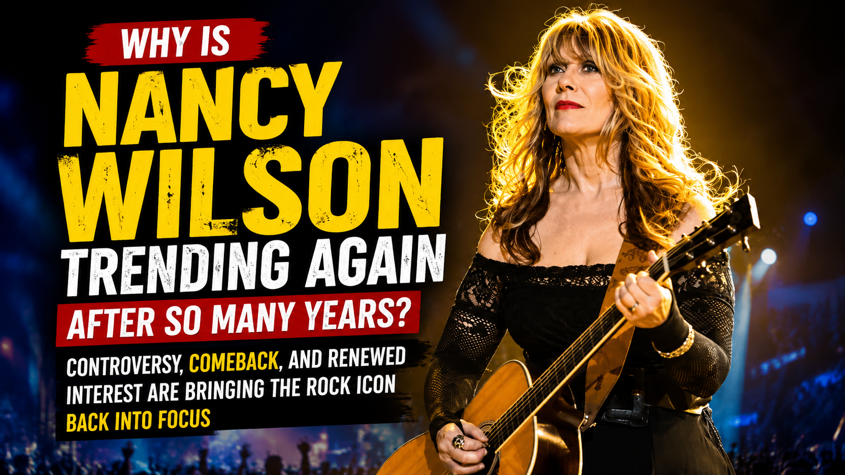 Why Is Nancy Wilson Trending Again After So Many Years? Controversy, Comeback, and Renewed Interest Are Bringing the Rock Icon Back Into Focus