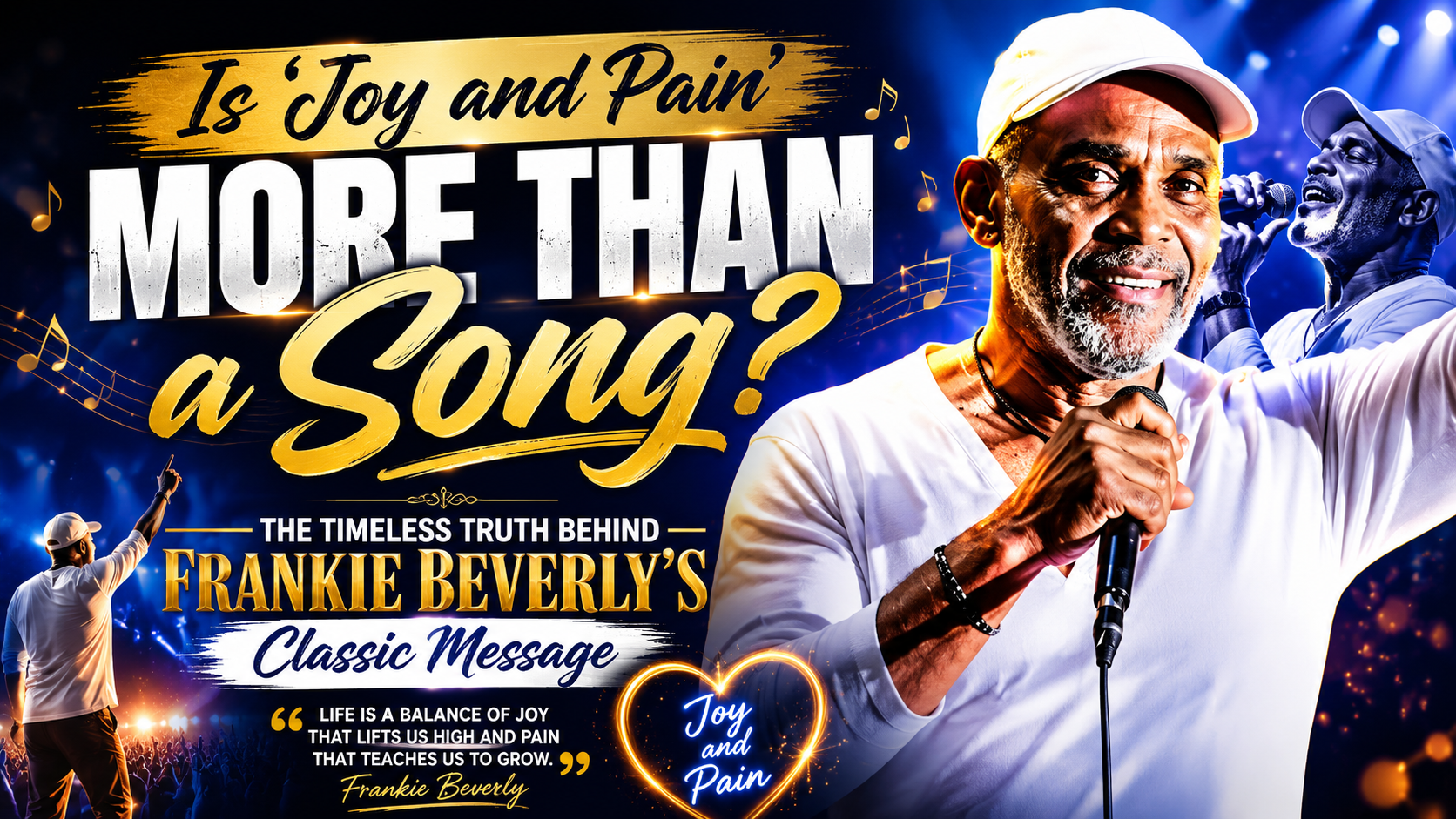 Is ‘Joy and Pain’ More Than a Song? The Timeless Truth Behind Frankie Beverly’s Classic Message”