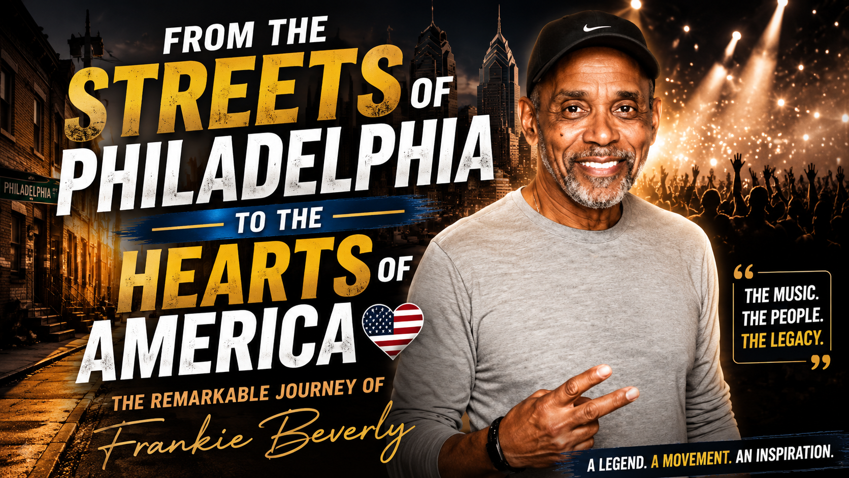 From the Streets of Philadelphia to the Hearts of America: The Remarkable Journey of Frankie Beverly
