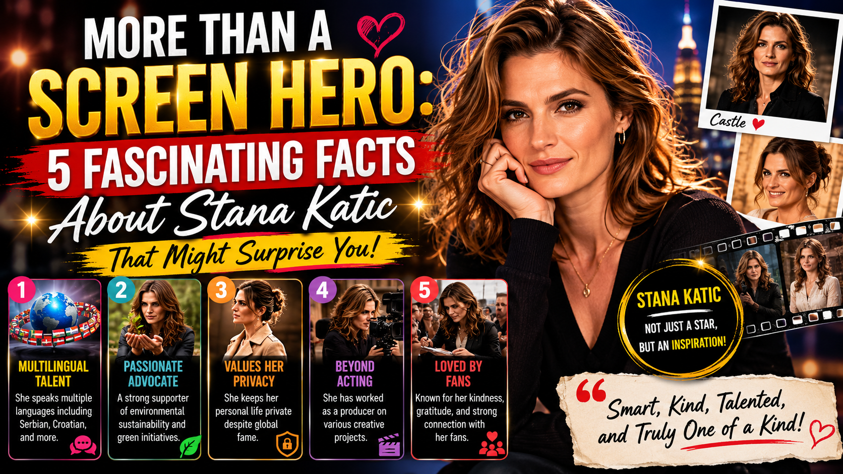 More Than a Screen Hero: 5 Fascinating Facts About Stana Katic That Might Surprise You