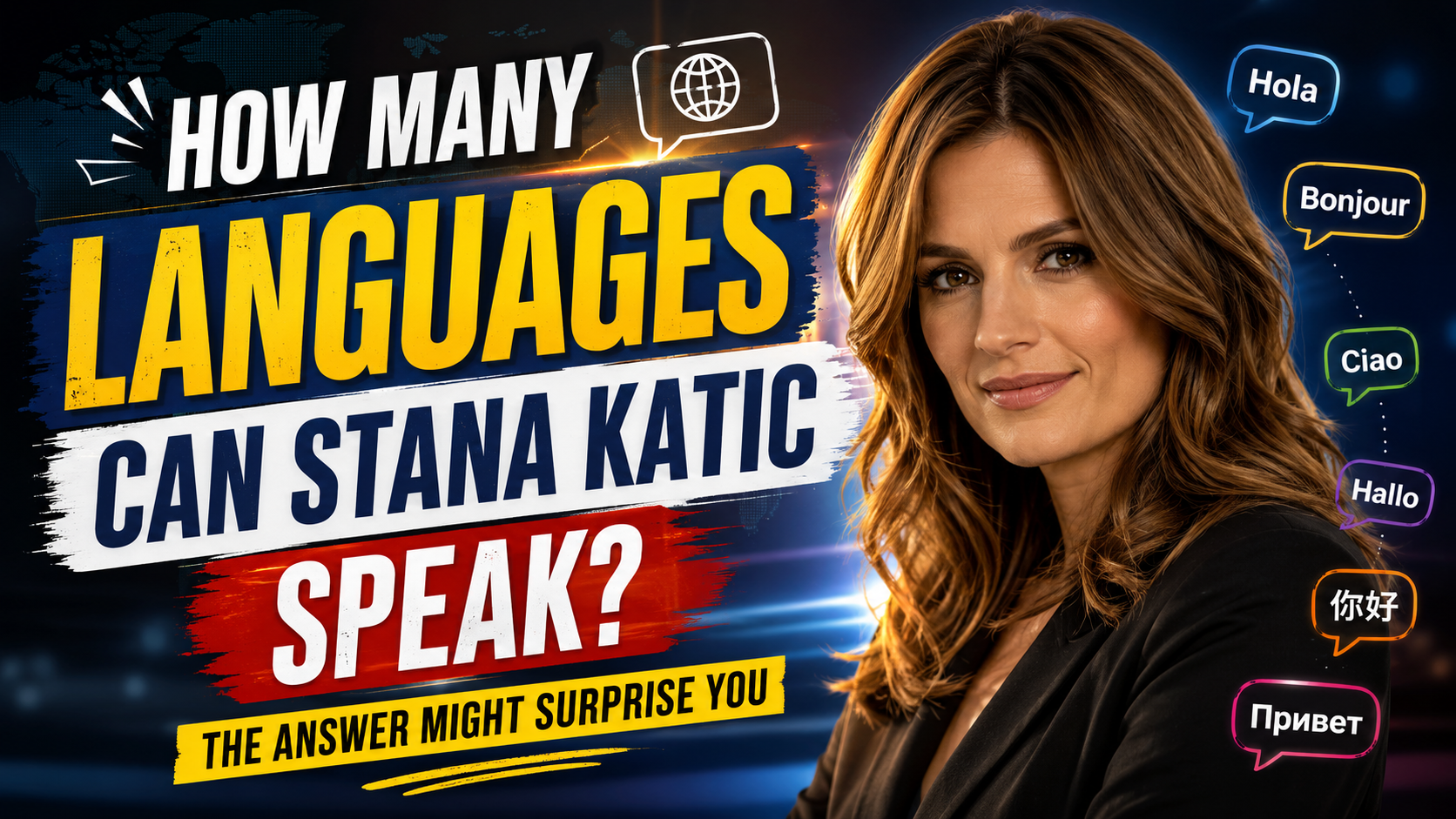 How Many Languages Can Stana Katic Speak? The Answer Might Surprise You
