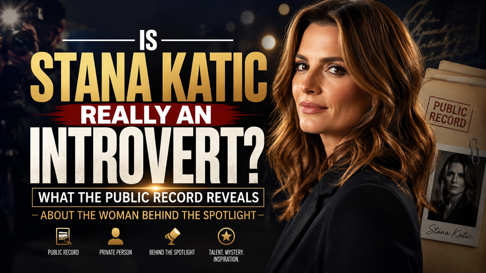 Is Stana Katic Really an Introvert? What the Public Record Reveals About the Woman Behind the Spotlight