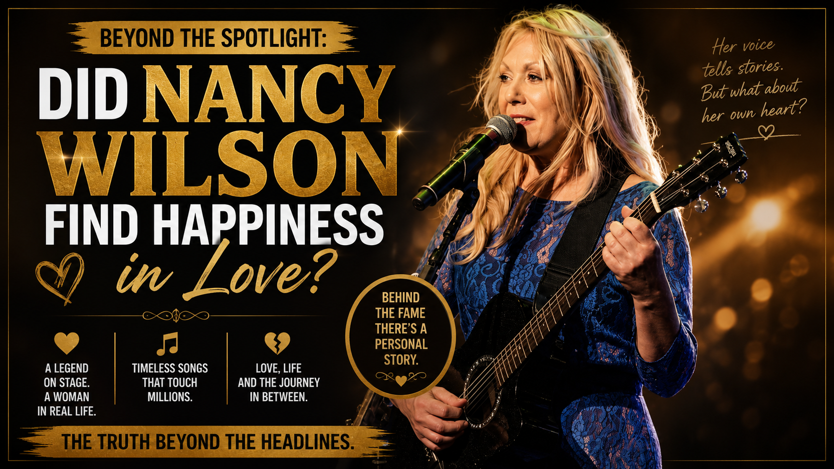 Beyond the Spotlight: Did Nancy Wilson Find Happiness in Love?