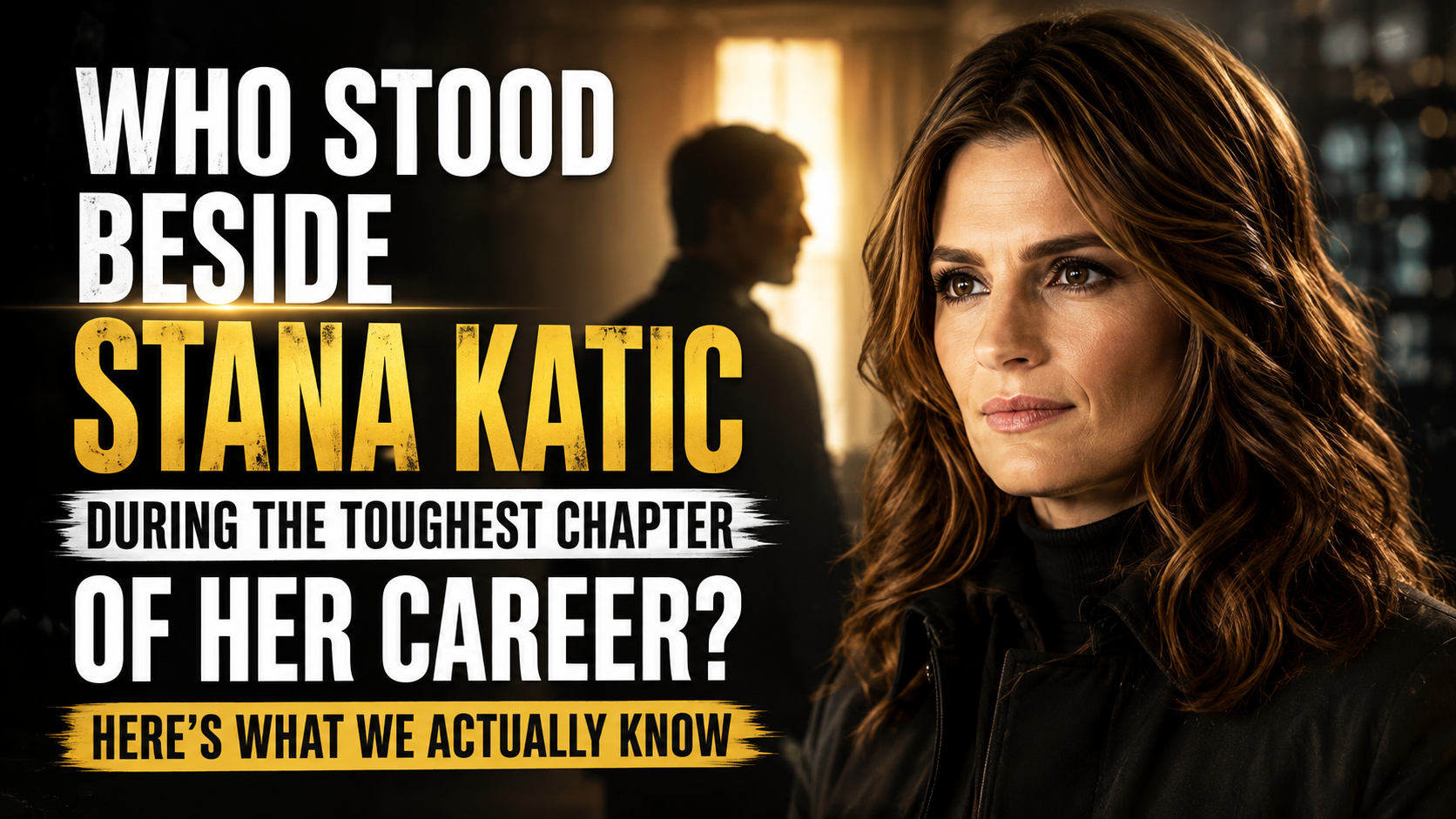Who Stood Beside Stana Katic During the Toughest Chapter of Her Career? Here’s What We Actually Know