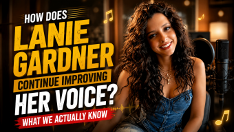 How Does Lanie Gardner Continue Improving Her Voice? What We Actually Know