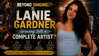 Beyond Singing: Is Lanie Gardner Growing Into a Complete Artist?