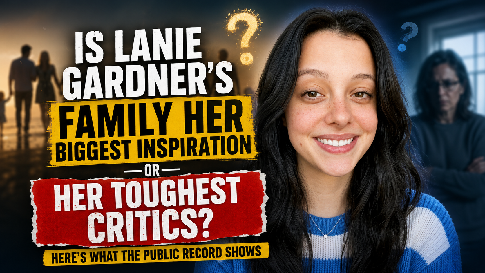 Is Lanie Gardner’s Family Her Biggest Inspiration—or Her Toughest Critics? Here’s What the Public Record Shows