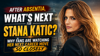 After Absentia, What’s Next for Stana Katic? Why Fans Are Watching Her Next Career Move So Closely
