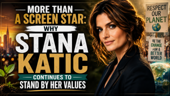 More Than a Screen Star: Why Stana Katic Continues to Stand by Her Values