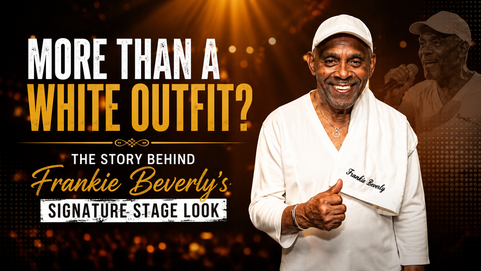 More Than a White Outfit? The Story Behind Frankie Beverly’s Signature Stage Look