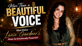 More Than a Beautiful Voice: What Makes Lanie Gardner’s Music So Emotionally Powerful?