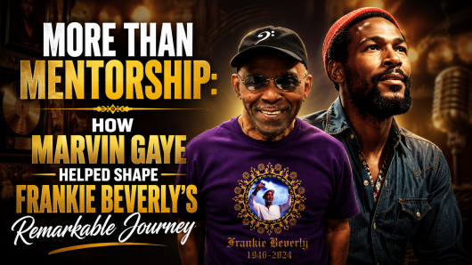 More Than Mentorship: How Marvin Gaye Helped Shape Frankie Beverly’s Remarkable Journey