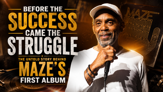 Before the Success Came the Struggle: The Untold Story Behind Maze’s First Album