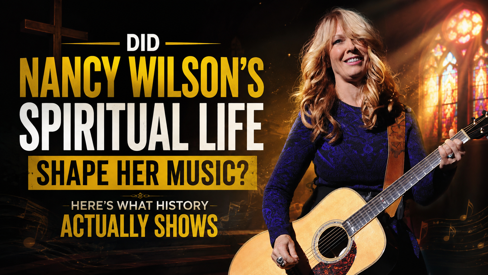 Did Nancy Wilson’s Spiritual Life Shape Her Music? Here’s What History Actually Shows